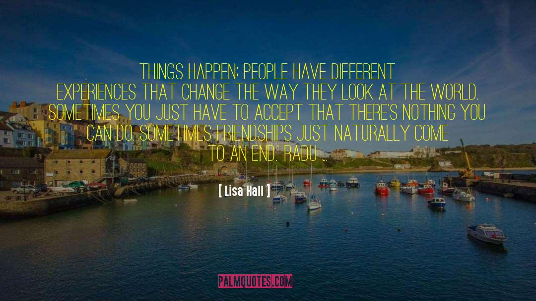 Different Experiences quotes by Lisa Hall