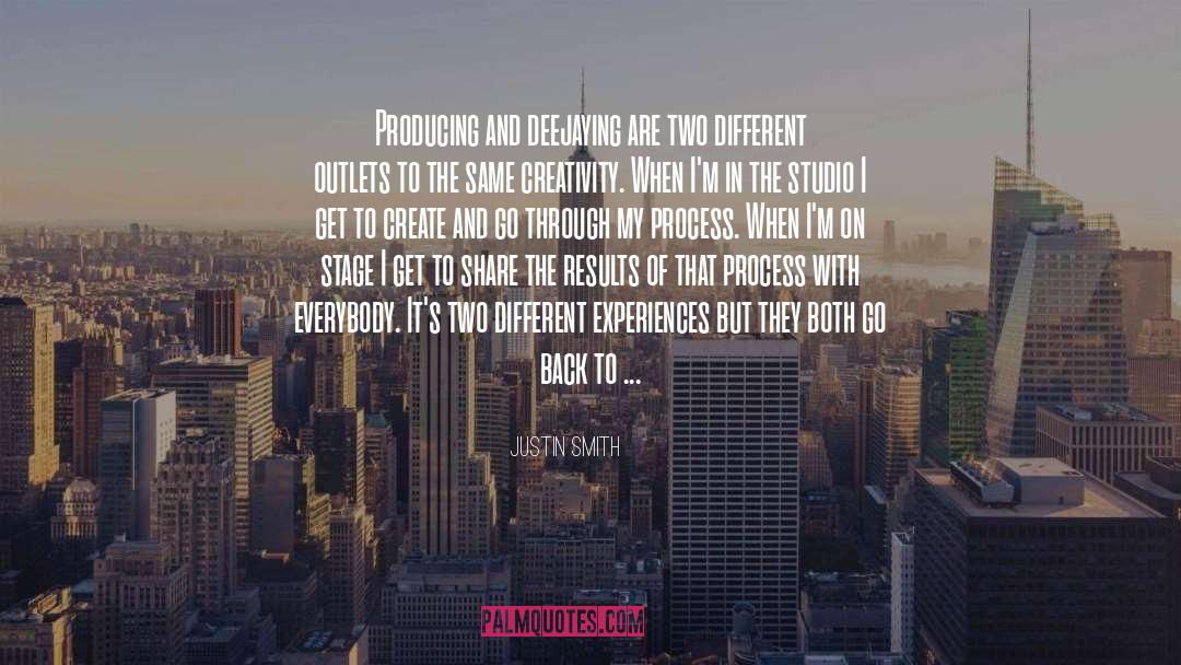 Different Experiences quotes by Justin Smith