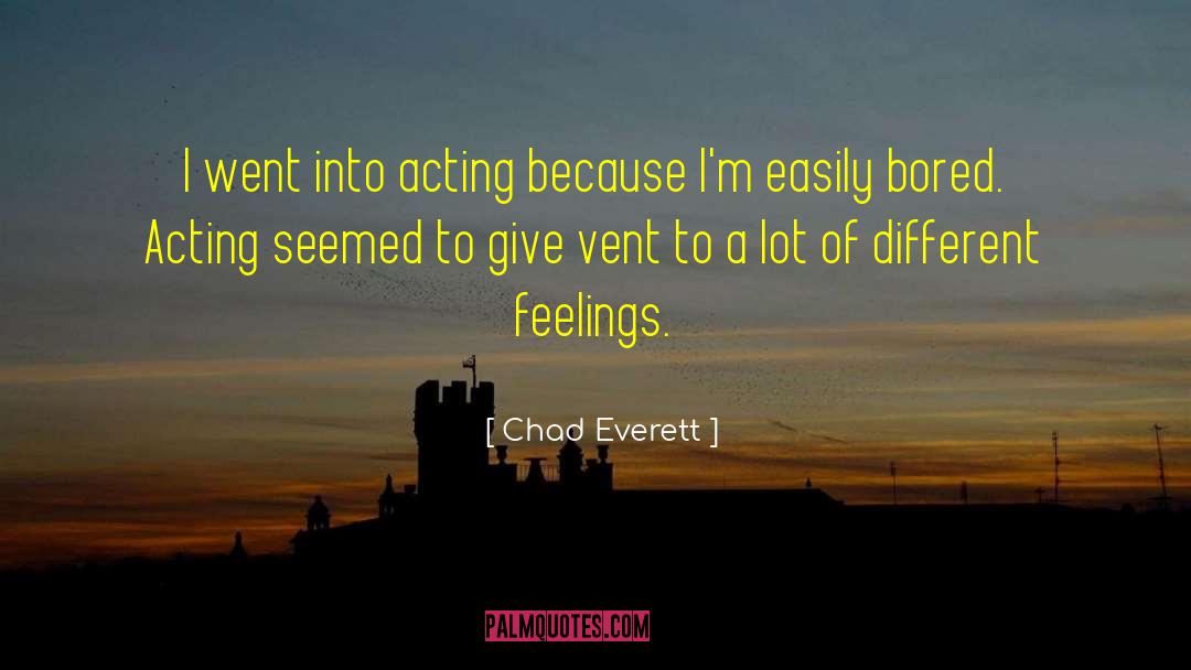 Different Feelings quotes by Chad Everett