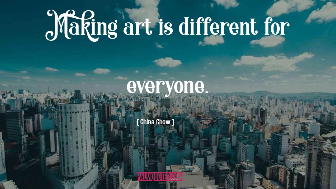Different For Everyone quotes by China Chow