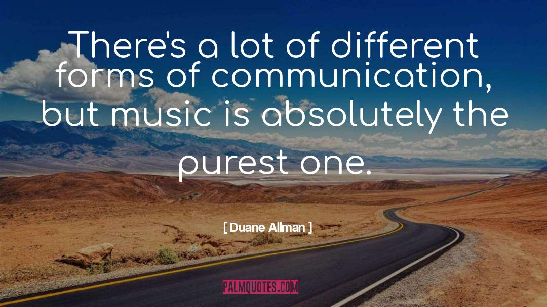 Different Forms quotes by Duane Allman