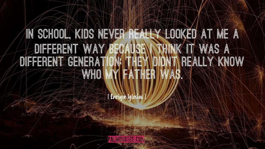 Different Generations quotes by Enrique Iglesias