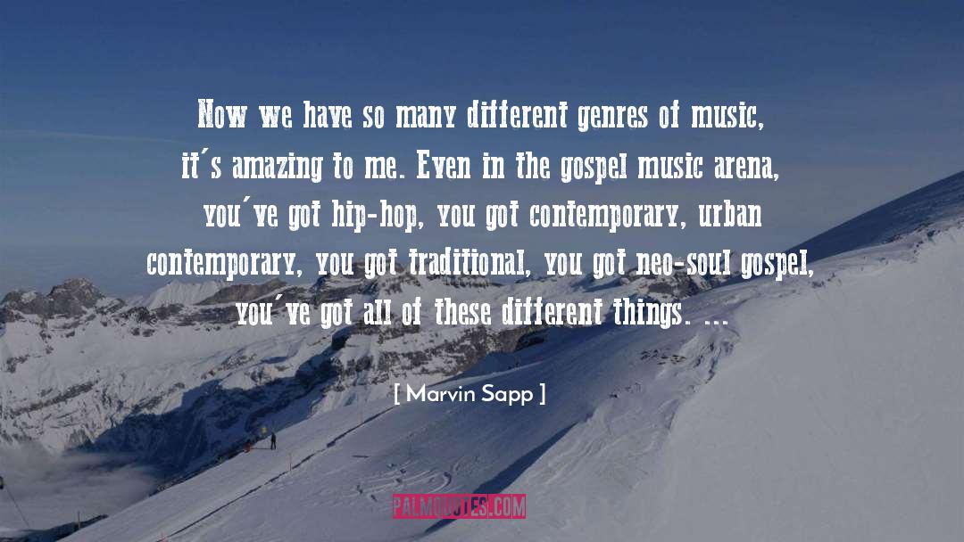 Different Genres Of Music quotes by Marvin Sapp