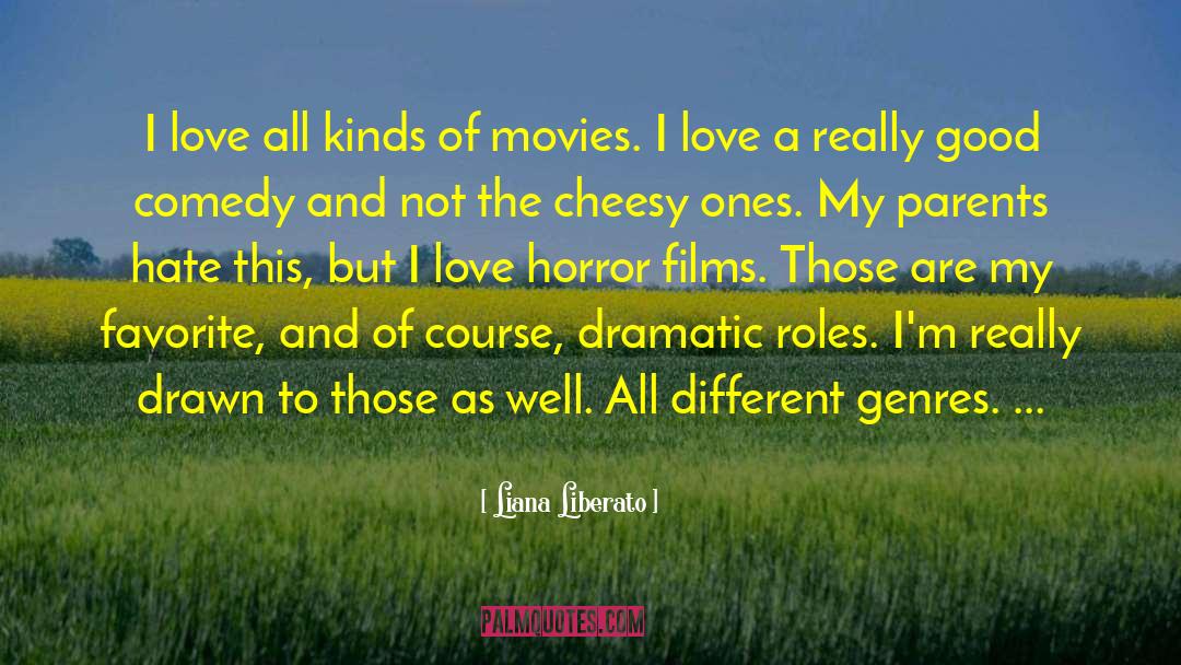 Different Genres quotes by Liana Liberato