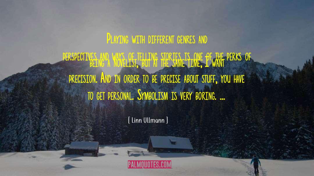 Different Genres quotes by Linn Ullmann