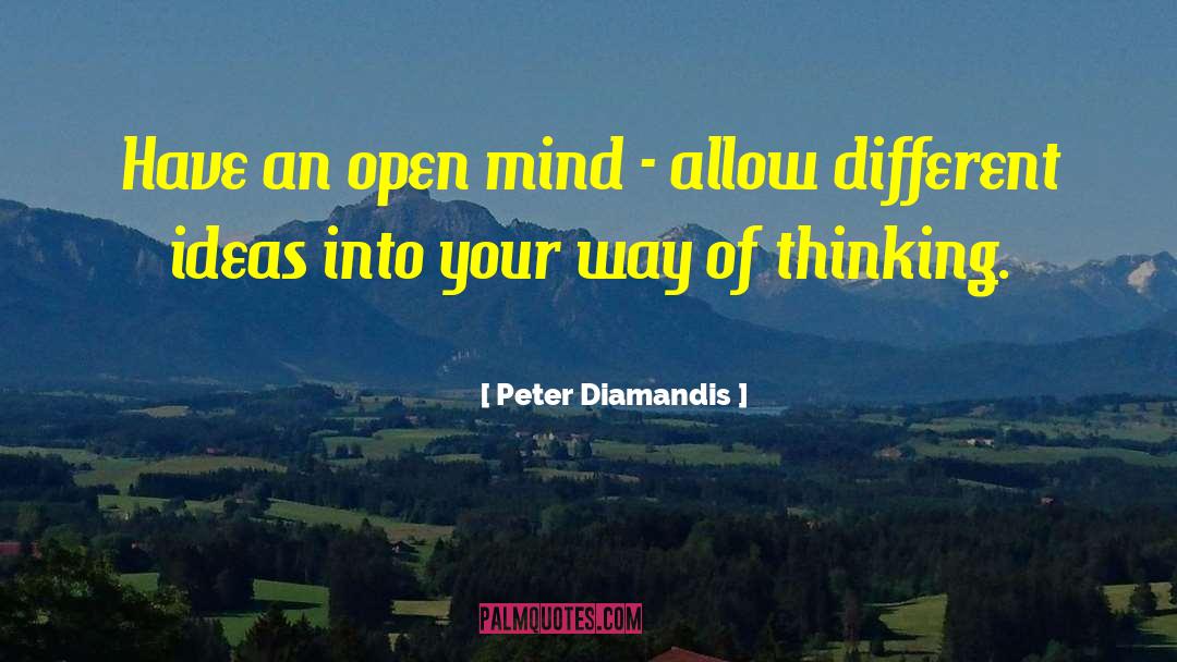 Different Ideas quotes by Peter Diamandis