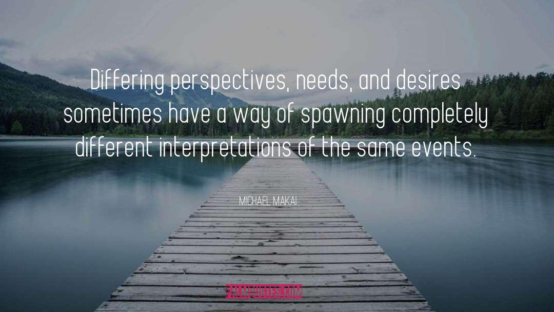 Different Interpretations quotes by Michael Makai