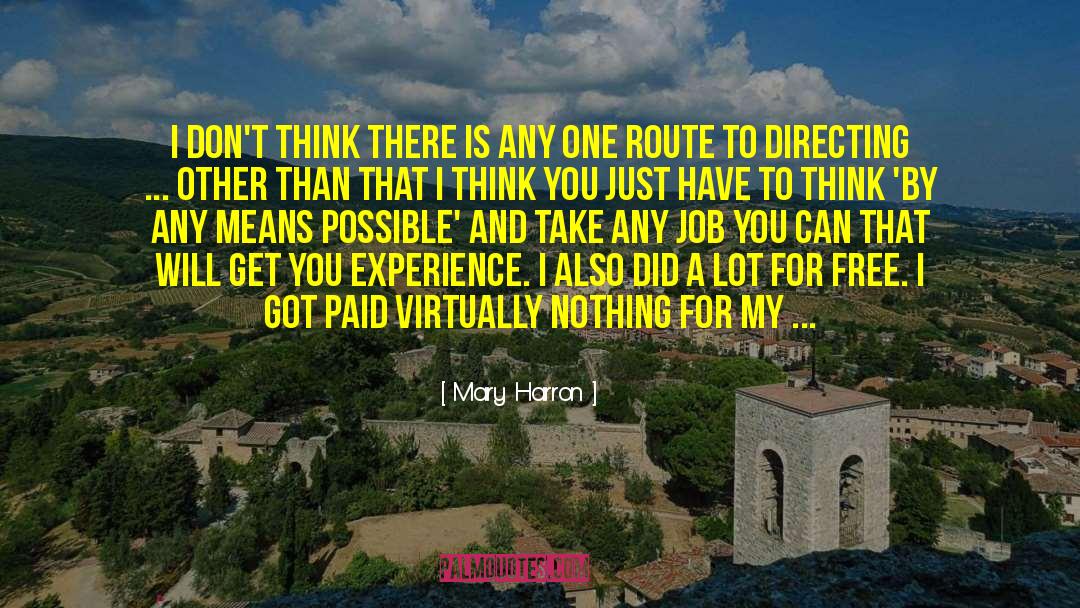 Different Jobs quotes by Mary Harron