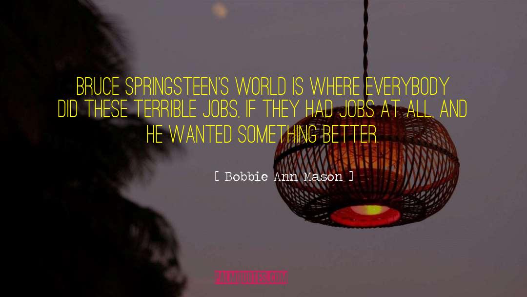 Different Jobs quotes by Bobbie Ann Mason