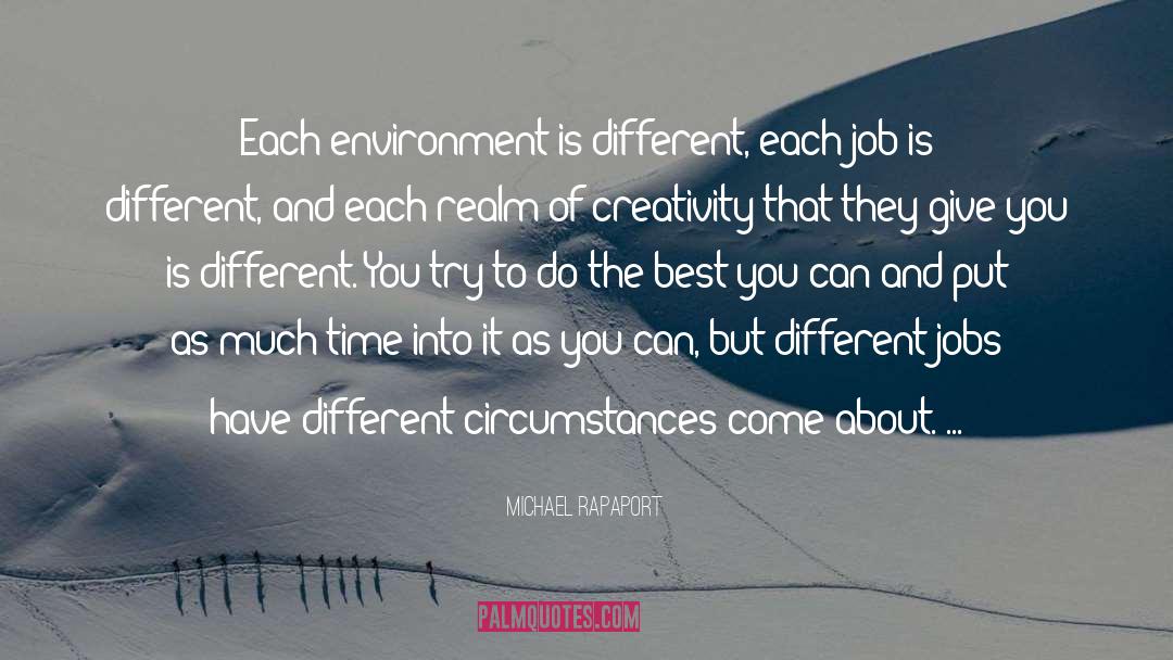 Different Jobs quotes by Michael Rapaport