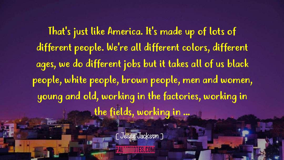 Different Jobs quotes by Jesse Jackson