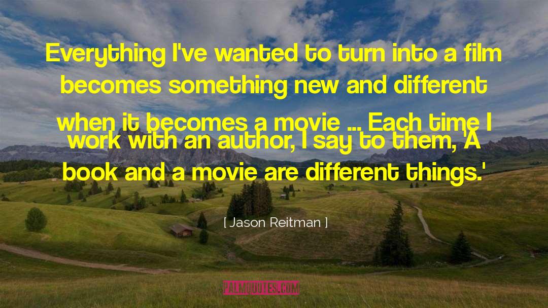 Different Jobs quotes by Jason Reitman