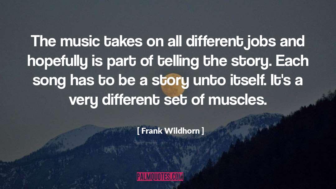 Different Jobs quotes by Frank Wildhorn