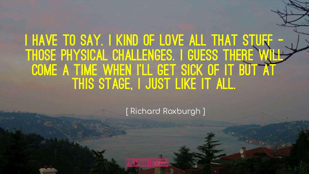 Different Kinds Of Love quotes by Richard Roxburgh