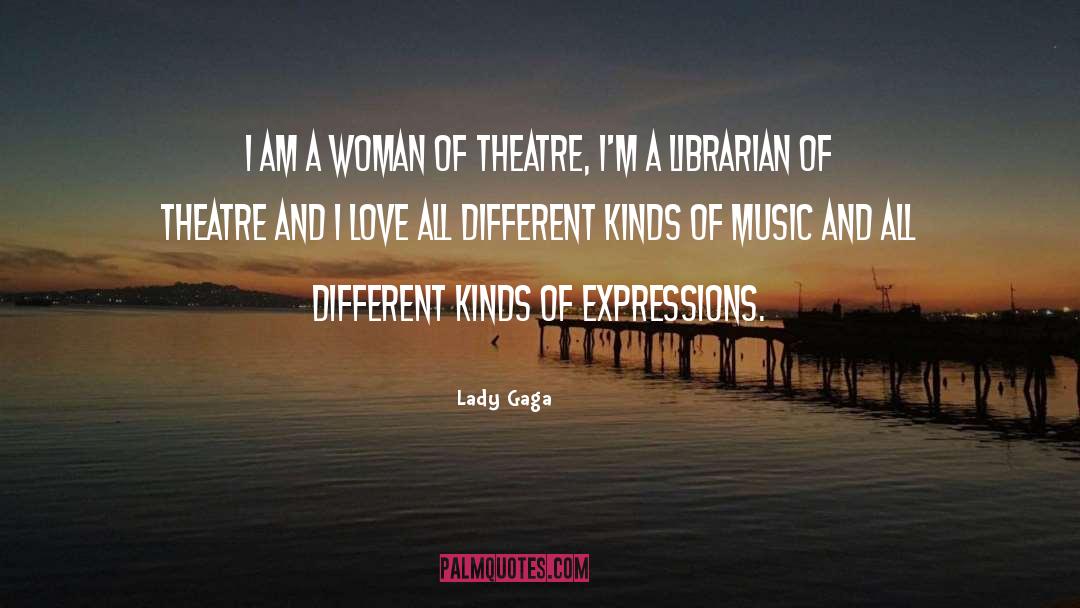 Different Kinds Of Music quotes by Lady Gaga