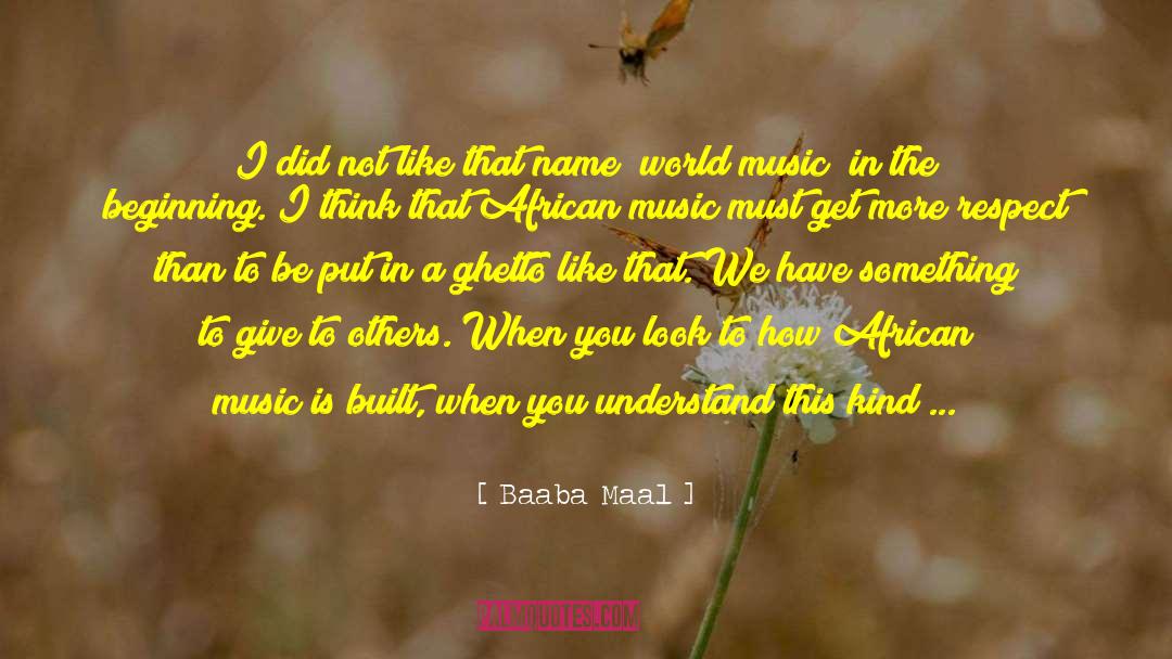 Different Kinds Of Music quotes by Baaba Maal