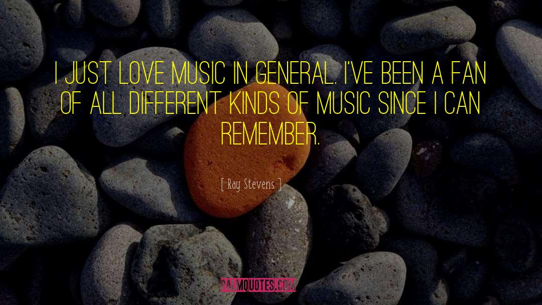 Different Kinds Of Music quotes by Ray Stevens