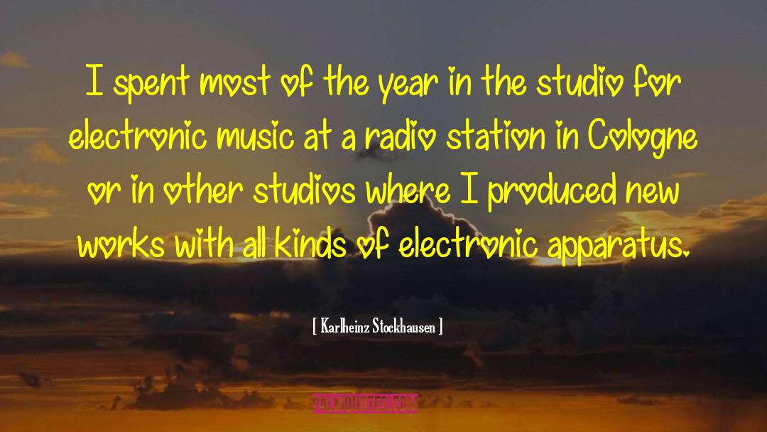 Different Kinds Of Music quotes by Karlheinz Stockhausen