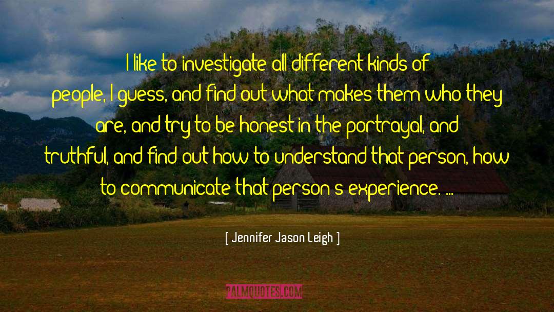 Different Kinds Of Music quotes by Jennifer Jason Leigh