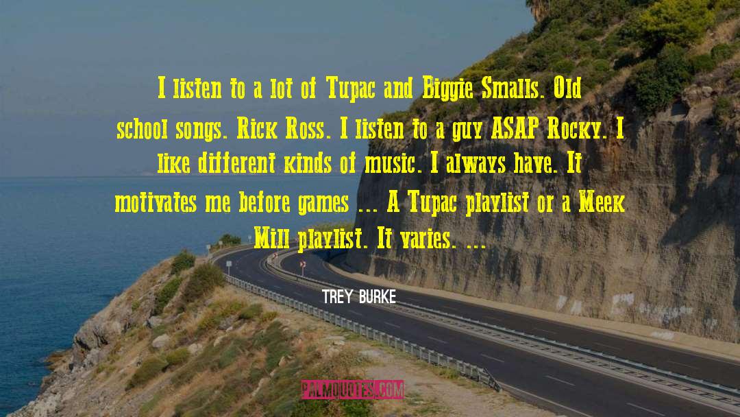 Different Kinds Of Music quotes by Trey Burke
