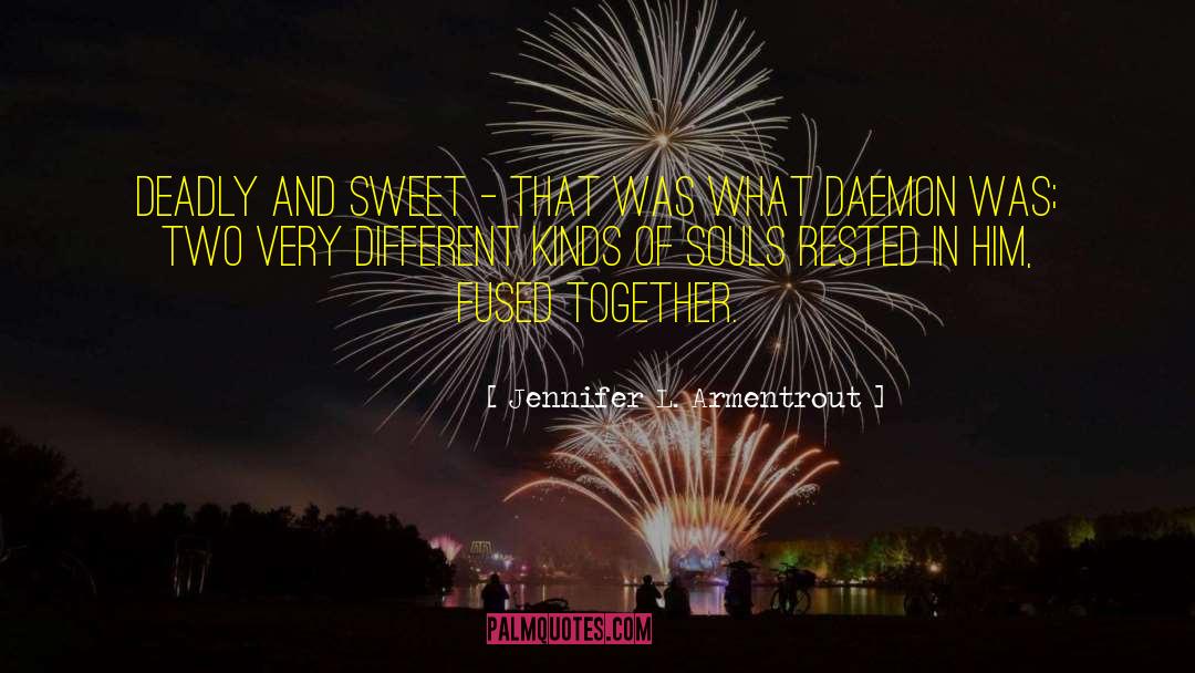 Different Kinds Of Souls quotes by Jennifer L. Armentrout