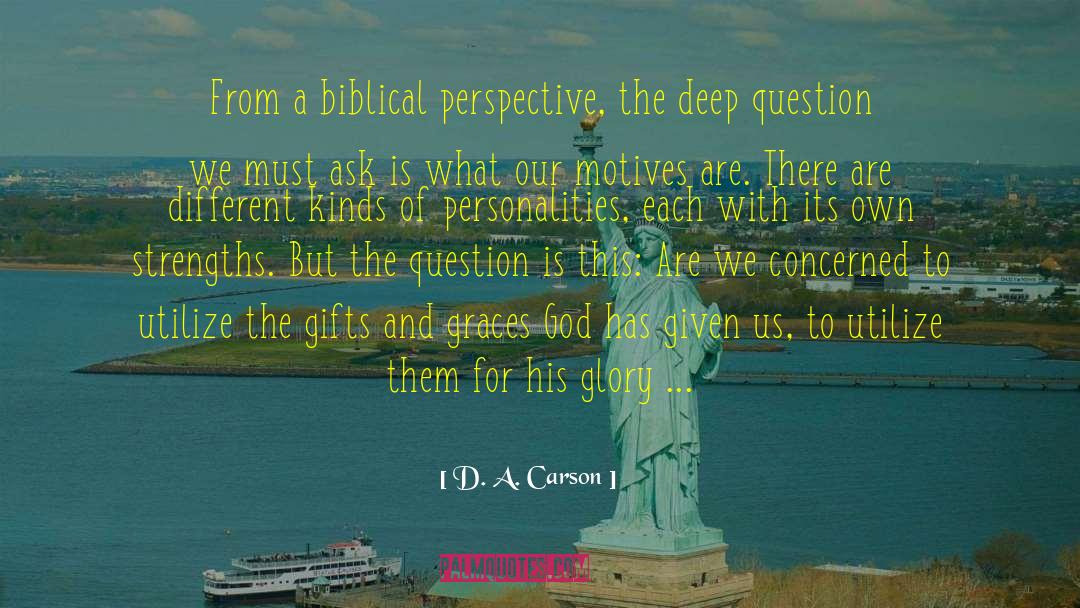 Different Kinds quotes by D. A. Carson