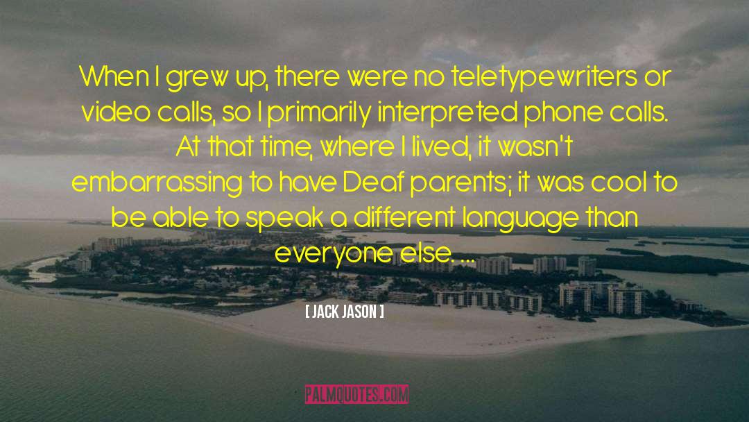 Different Languages quotes by Jack Jason