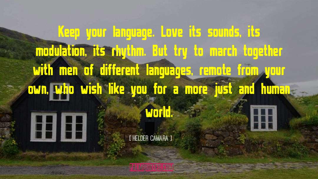 Different Languages quotes by Helder Camara