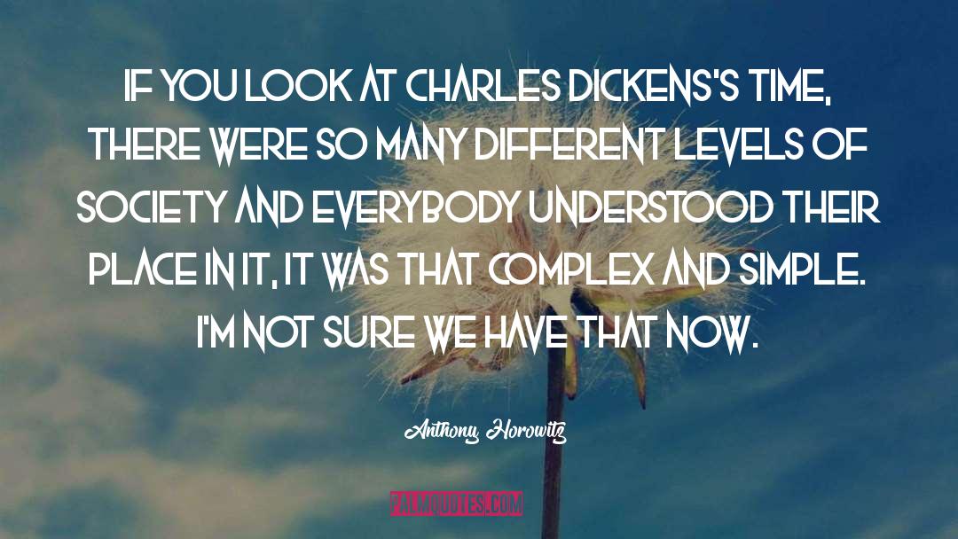 Different Levels quotes by Anthony Horowitz