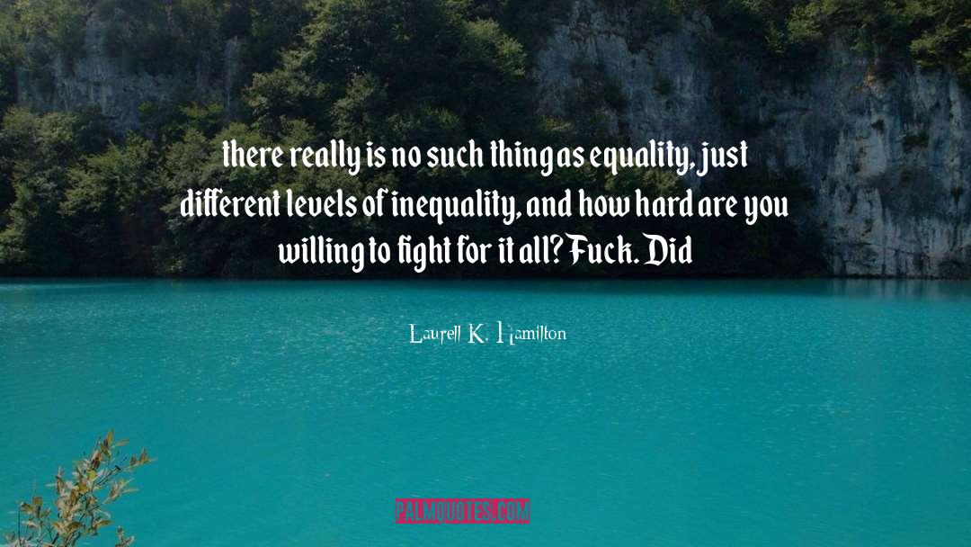 Different Levels quotes by Laurell K. Hamilton