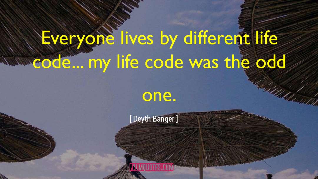 Different Life quotes by Deyth Banger