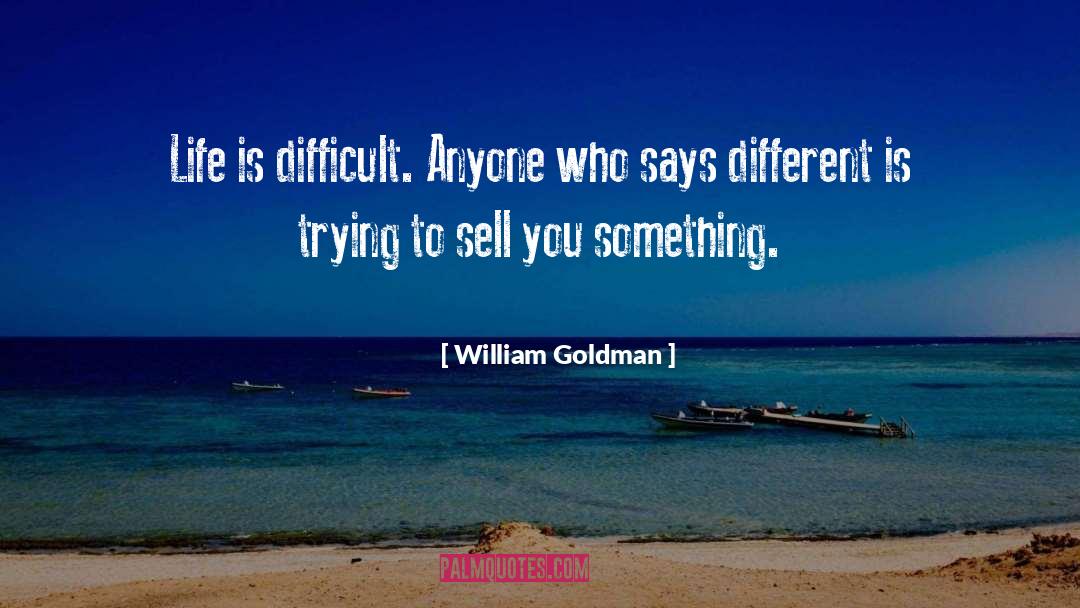 Different Life quotes by William Goldman