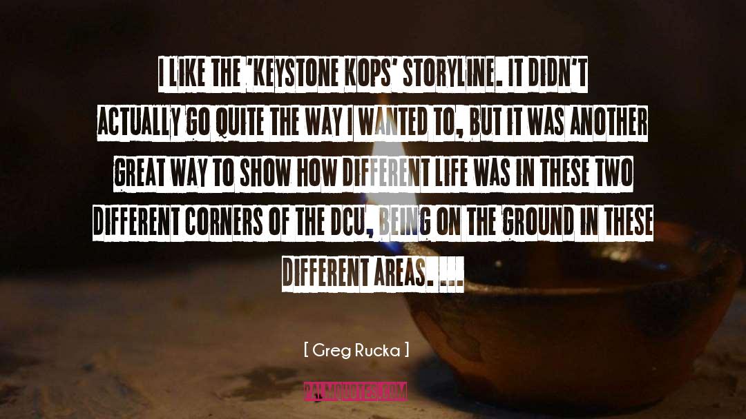 Different Life quotes by Greg Rucka