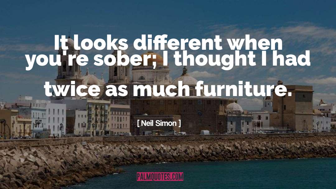 Different Looks quotes by Neil Simon