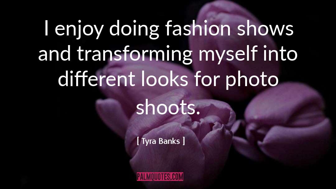 Different Looks quotes by Tyra Banks