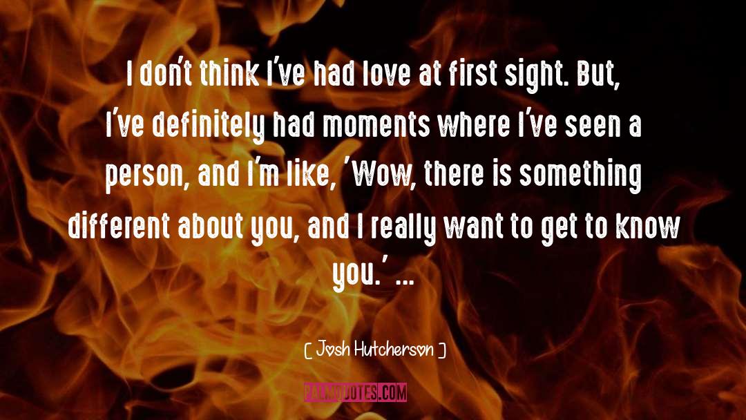 Different Love quotes by Josh Hutcherson