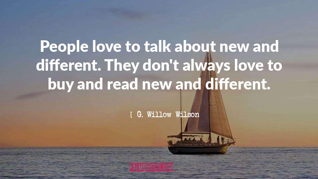 Different Love quotes by G. Willow Wilson