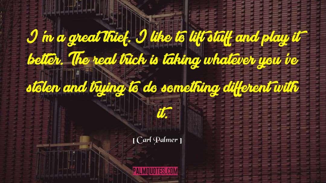 Different Meanings quotes by Carl Palmer