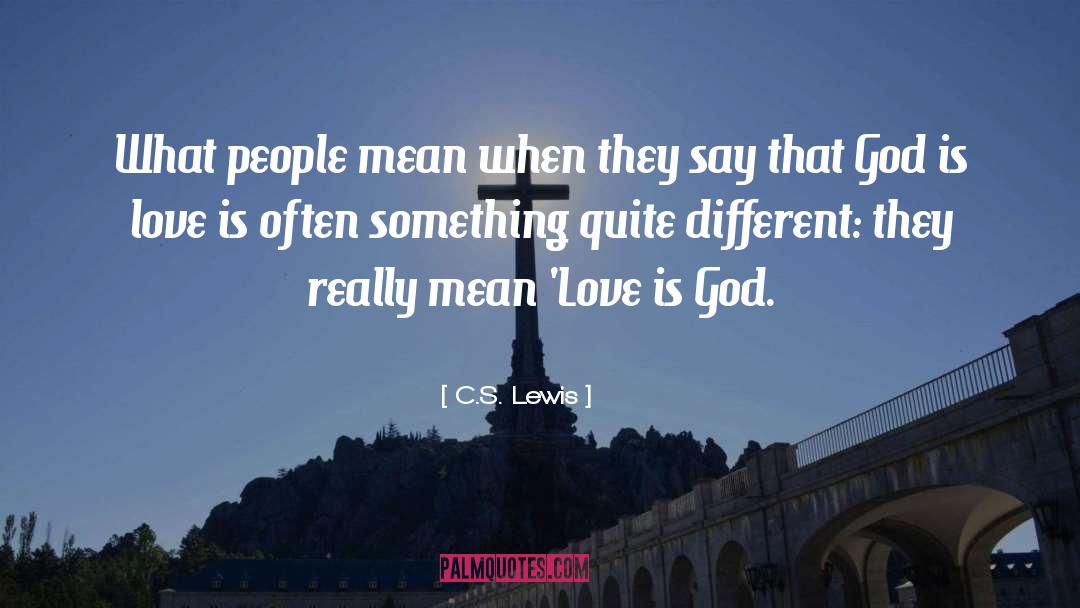 Different Meanings quotes by C.S. Lewis