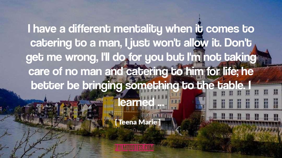 Different Mentality quotes by Teena Marie