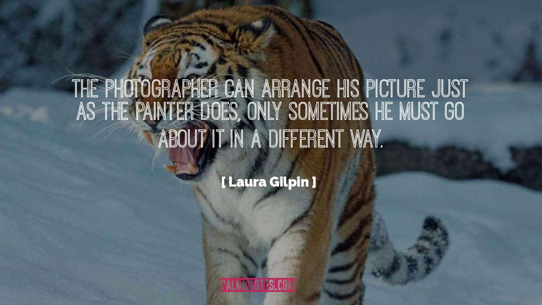 Different Moods quotes by Laura Gilpin