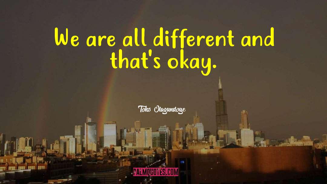 Different Moods quotes by Toks Olagundoye