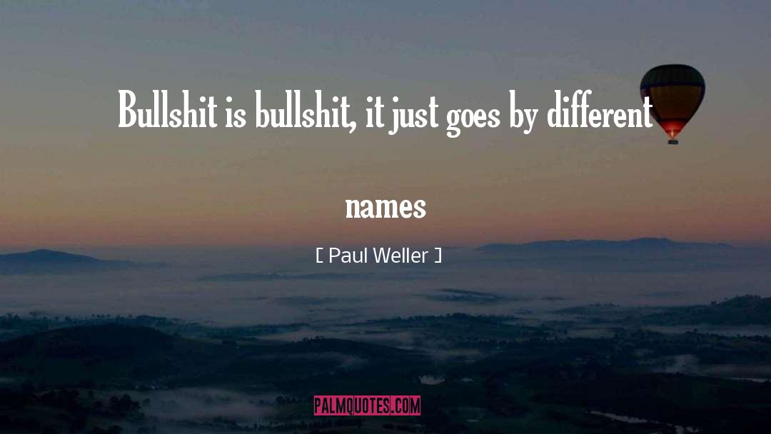 Different Names quotes by Paul Weller