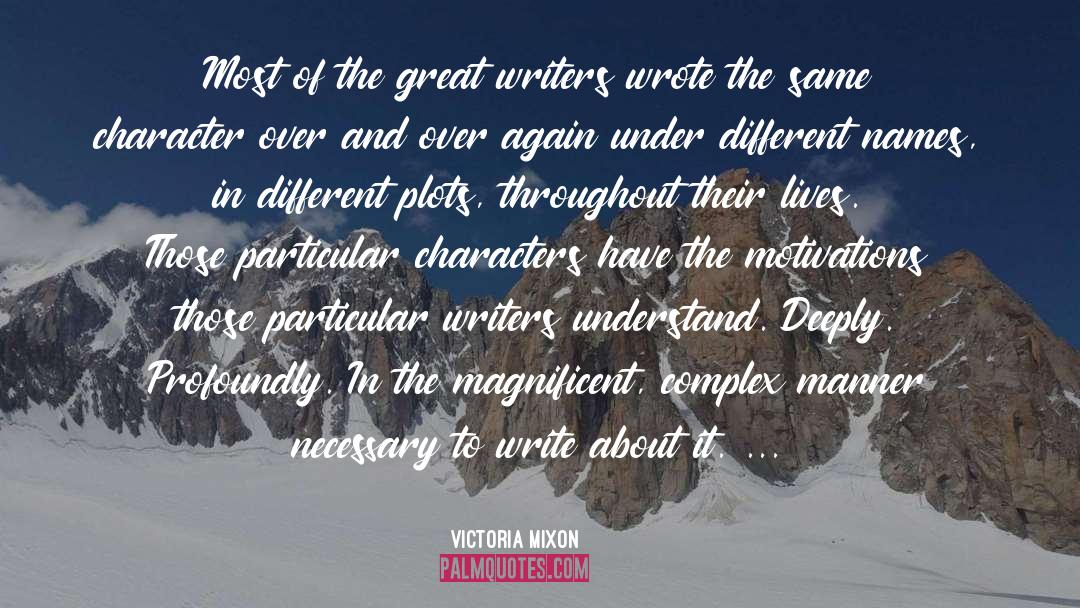 Different Names quotes by Victoria Mixon