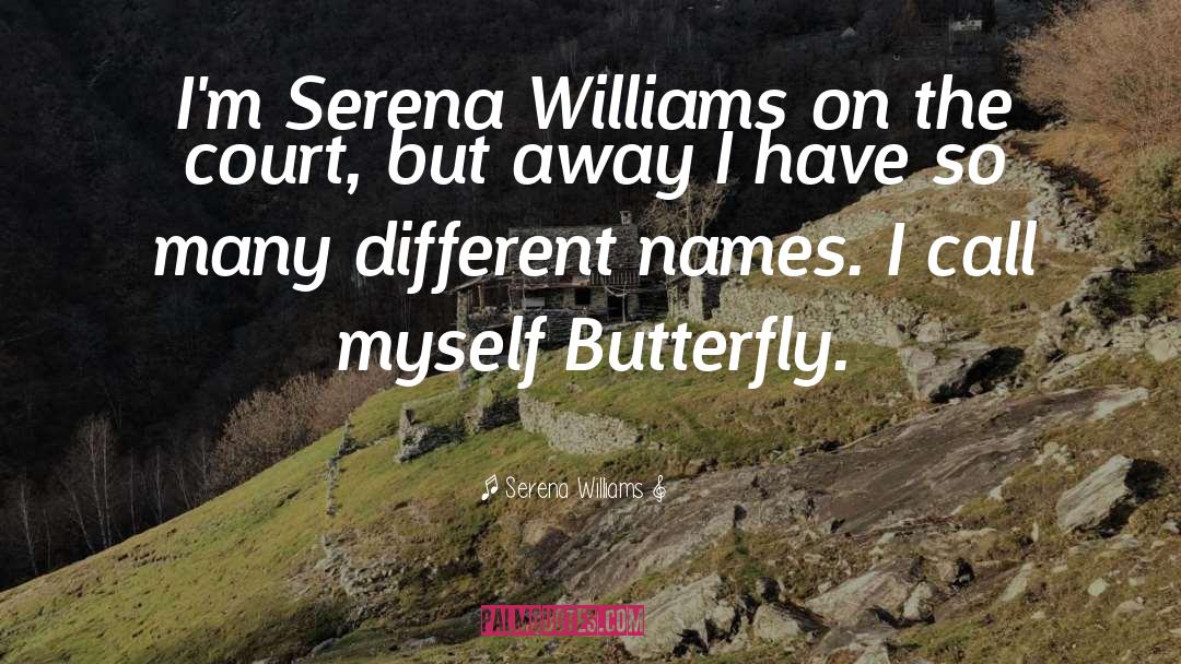 Different Names quotes by Serena Williams