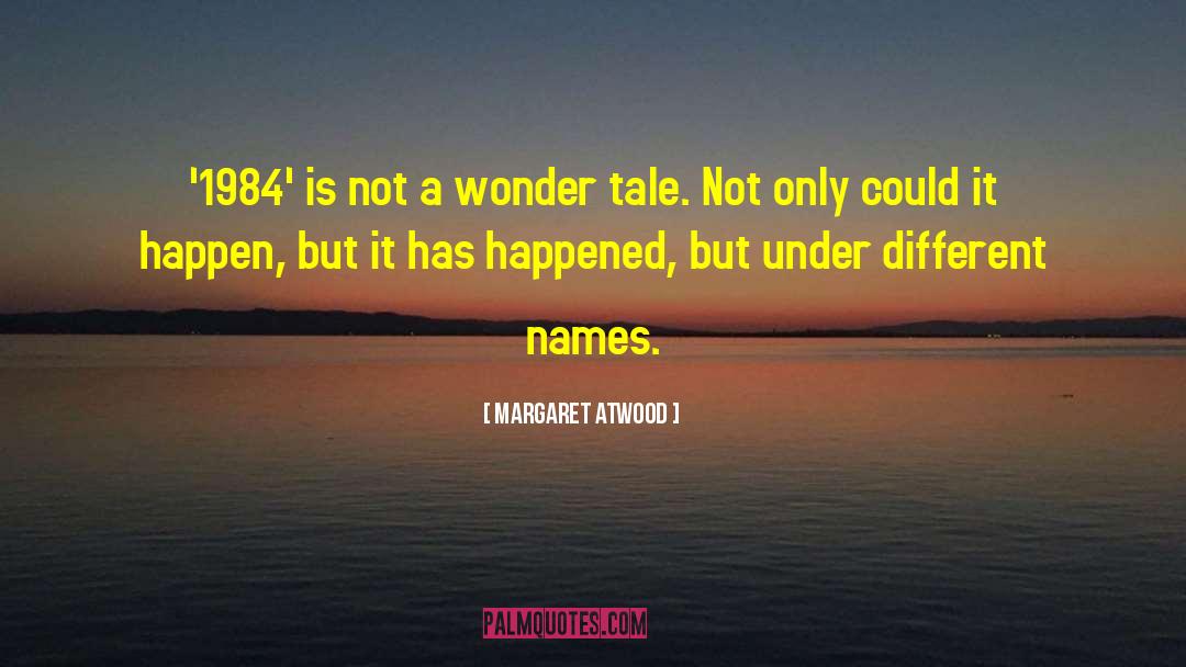 Different Names quotes by Margaret Atwood