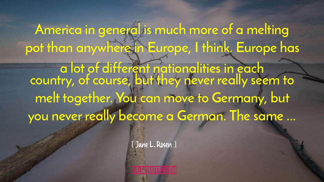 Different Nationalities quotes by Jane L. Rosen