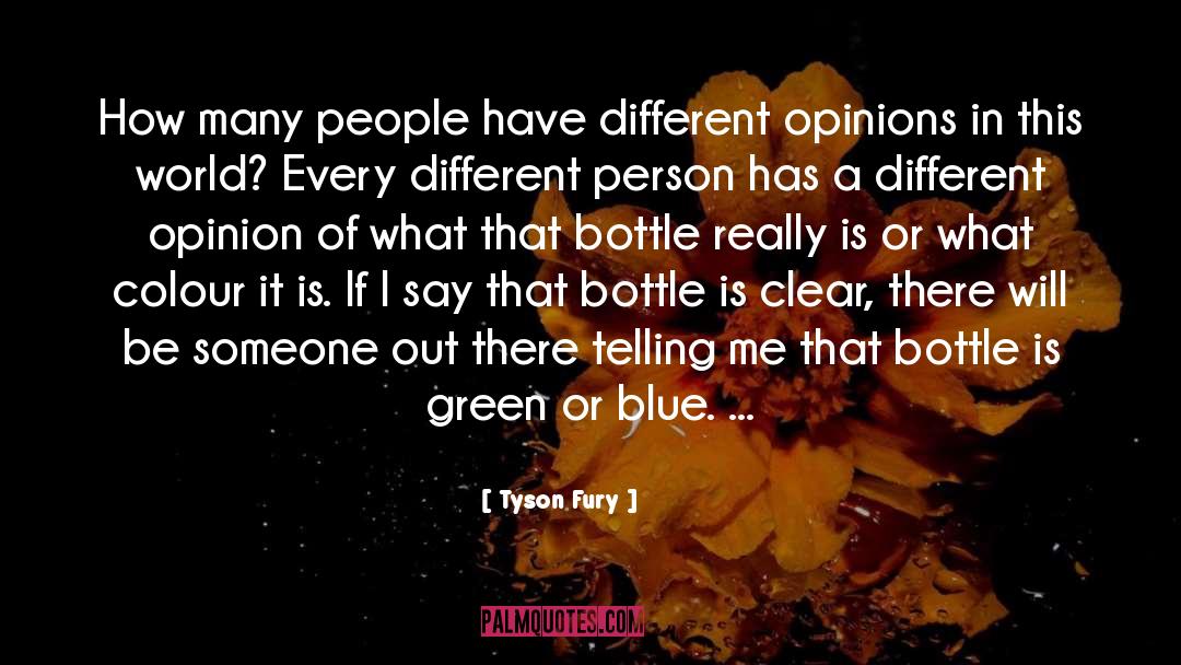 Different Opinions quotes by Tyson Fury