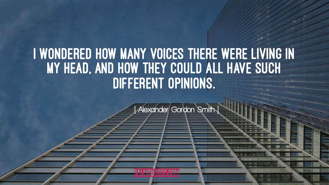 Different Opinions quotes by Alexander Gordon Smith