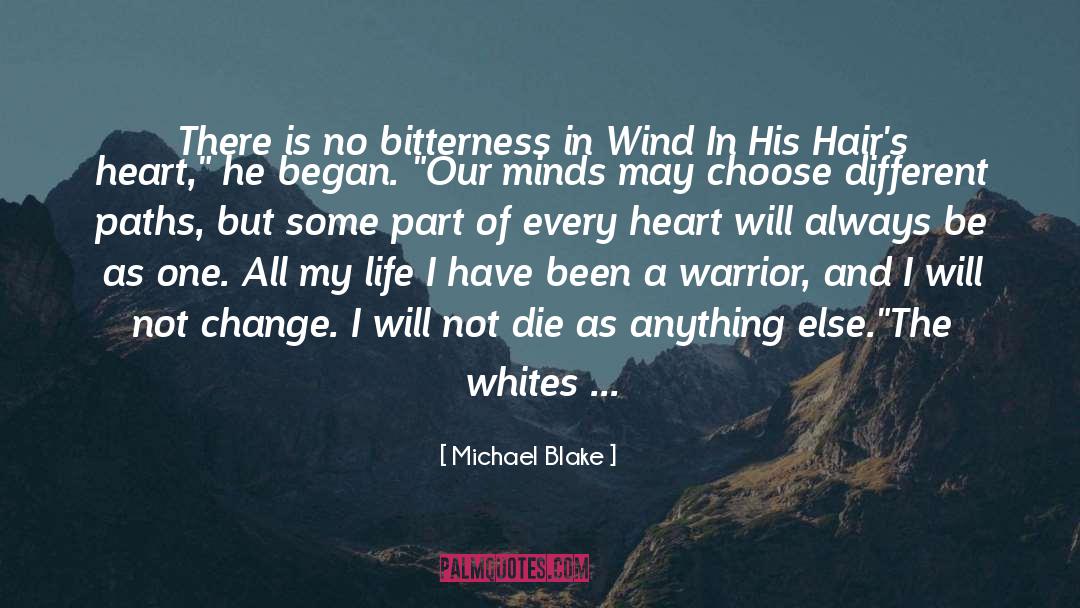 Different Paths quotes by Michael Blake